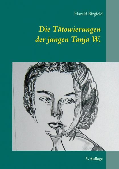 Die T��towierungen der jungen Tanja W.