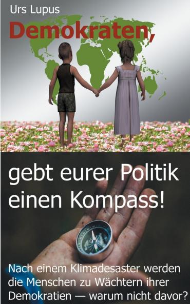 Demokraten gebt eurer Politik einen Kompass!