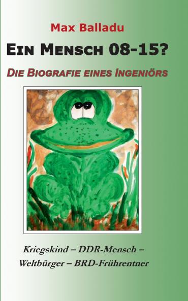 Ein Mensch 08-15? Die Biografie eines Ingeniörs
