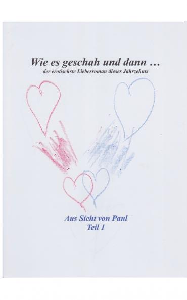 Wie es geschah und dann ...