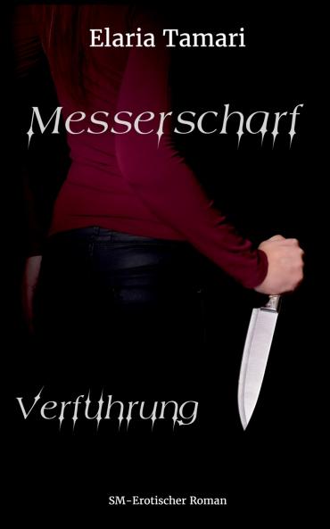 Messerscharf - Verf��hrung