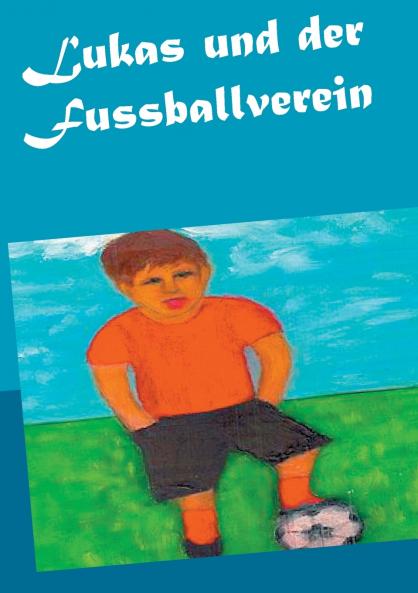 Lukas und der Fussballverein