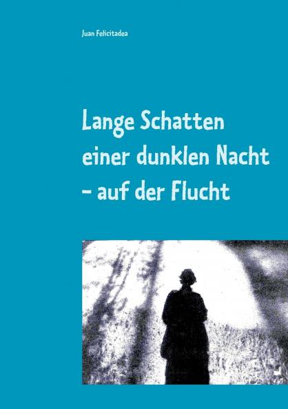 Lange Schatten einer dunklen Nacht - auf der Flucht