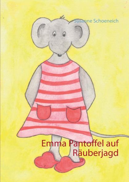 Emma Pantoffel auf Räuberjagd