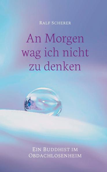 An Morgen wag ich nicht zu denken