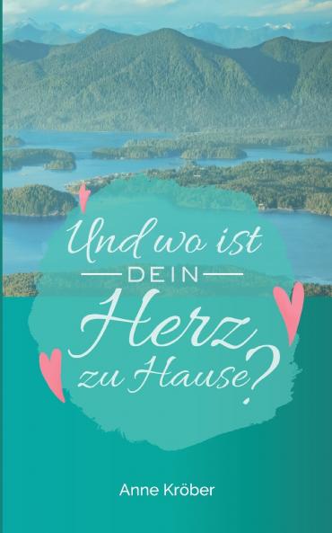 Und wo ist dein Herz zu Hause?