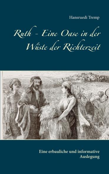 Ruth - Eine Oase in der W��ste der Richterzeit