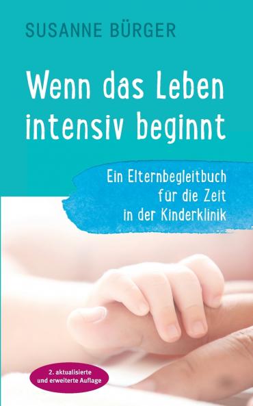Wenn das Leben intensiv beginnt