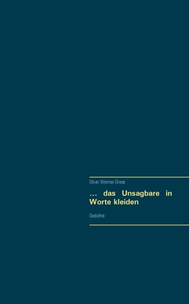 ... das Unsagbare in Worte kleiden