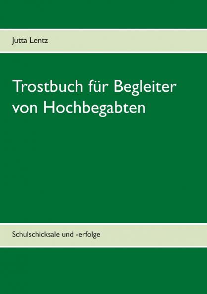 Trostbuch f��r Begleiter von Hochbegabten