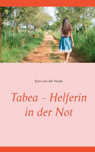 Tabea - Helferin in der Not
