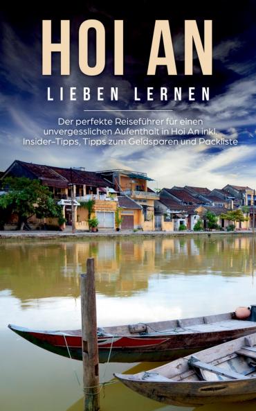 Hoi An lieben lernen