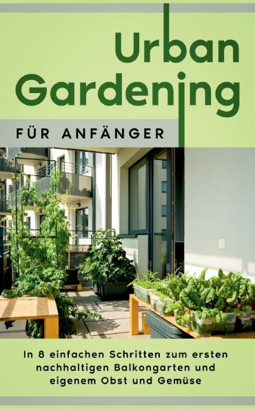 Urban Gardening für Anfänger