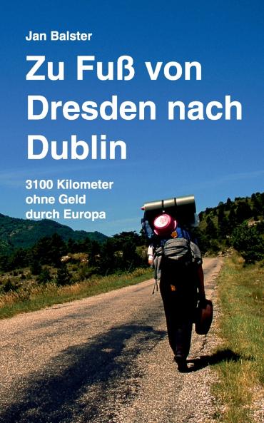 Zu Fuß von Dresden nach Dublin