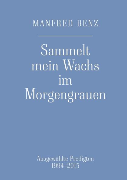 Sammelt mein Wachs im Morgengrauen