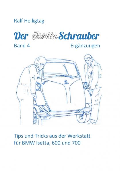 Der Isettaschrauber Band 4