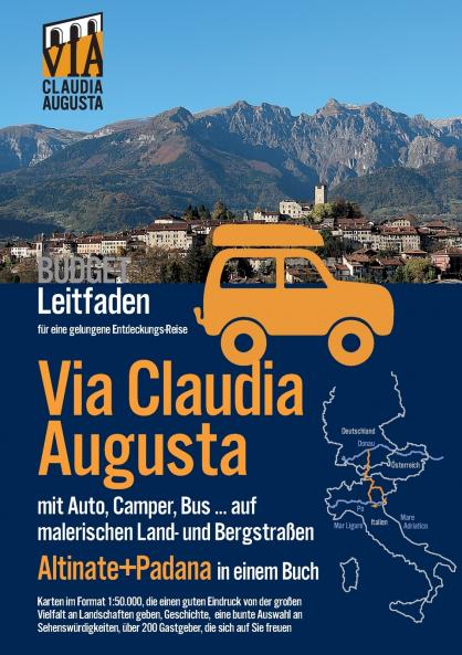Via Claudia Augusta mit Auto Camper Bus ... Altinate + Padana BUDGET