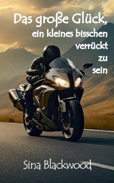 Das große Glück ein kleines bisschen verrückt zu sein