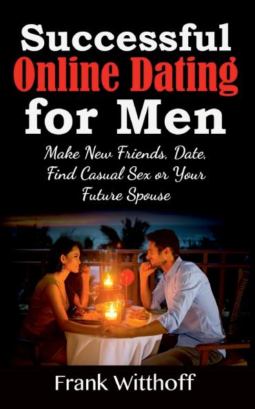 Successful Online Dating for Men