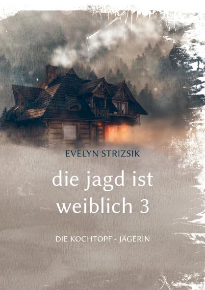Die Jagd ist Weiblich 3