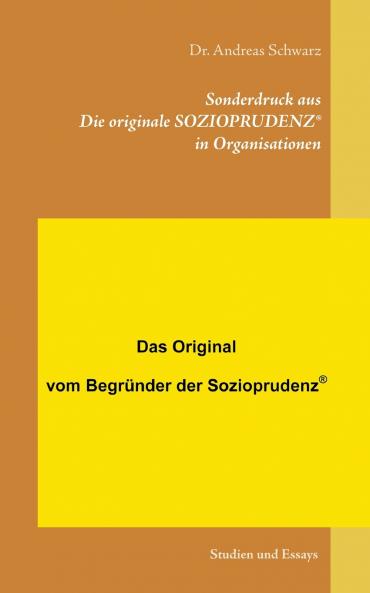 Sonderdruck aus Die originale SOZIOPRUDENZ® in Organisationen