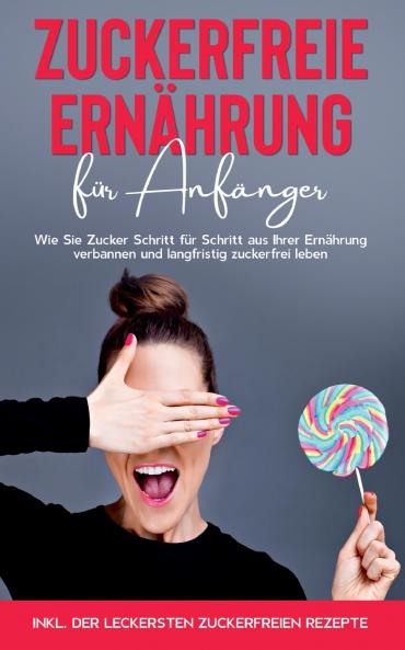 Zuckerfreie Ernährung für Anfänger