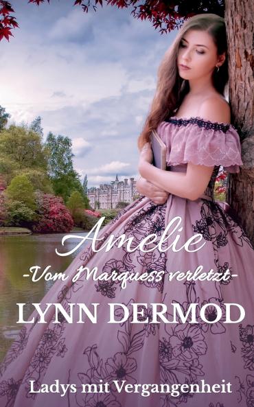 Amelie - Vom Marquess verletzt -