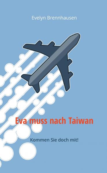 Eva muss nach Taiwan