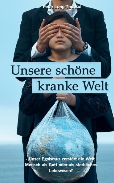 Unsere schöne kranke Welt