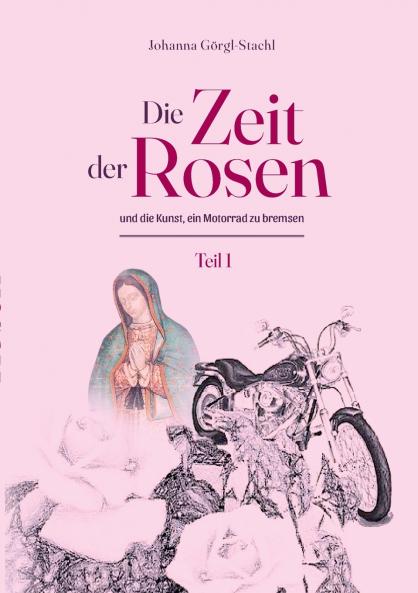 Die Zeit der Rosen - Teil 1