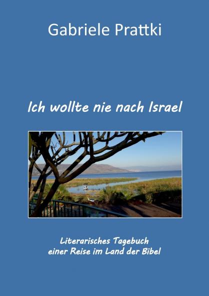 Ich wollte nie nach Israel