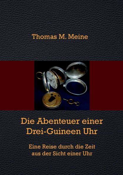 Die Abenteuer einer Drei-Guineen-Uhr