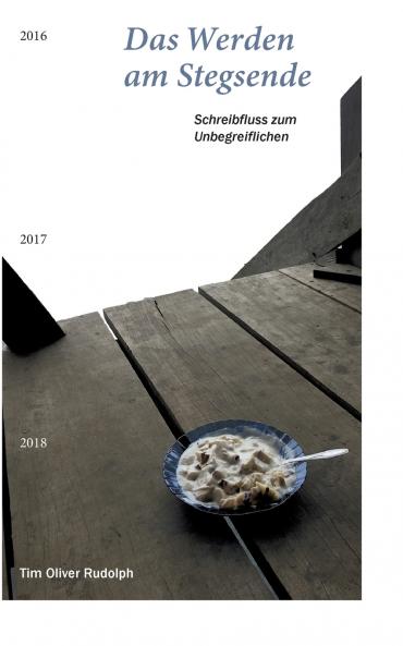 Das Werden am Stegsende