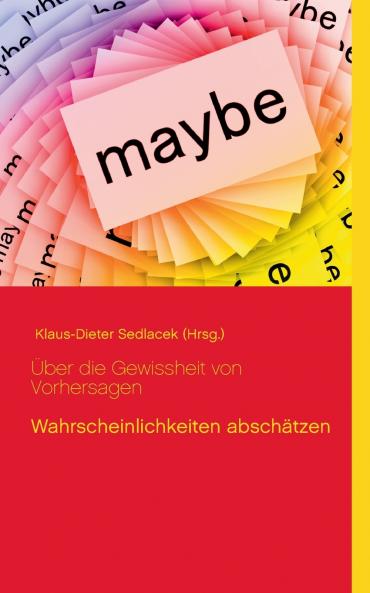 Über die Gewissheit von Vorhersagen