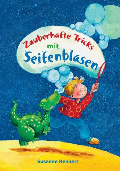 Zauberhafte Tricks mit Seifenblasen