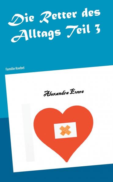 Die Retter des Alltags Teil 3
