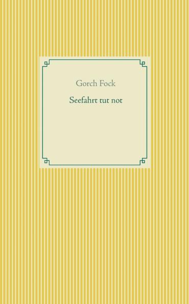 Seefahrt tut not