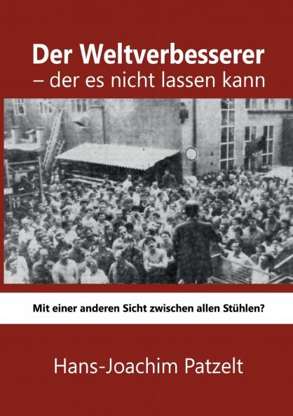 Der Weltverbesserer - der es nicht lassen kann