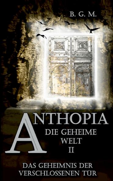Anthopia Die geheime Welt II