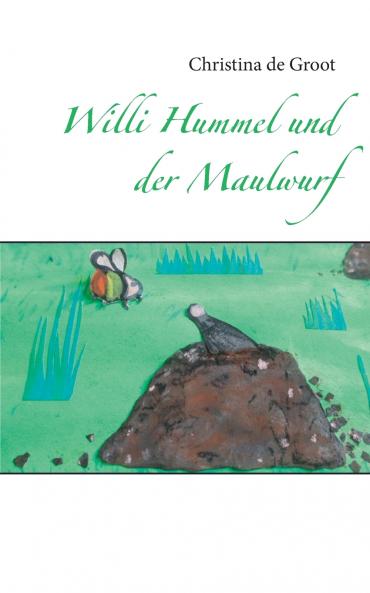 Willi Hummel und der Maulwurf