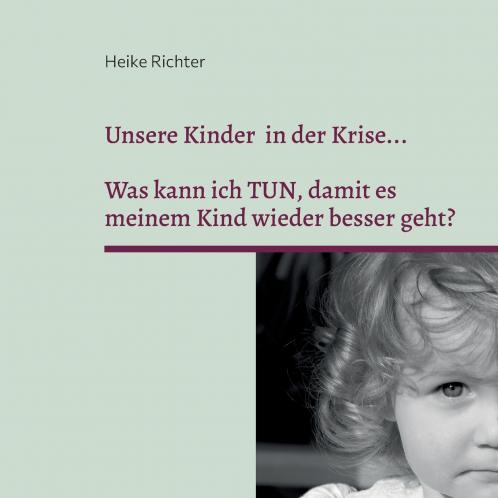 Unsere Kinder in der Krise...