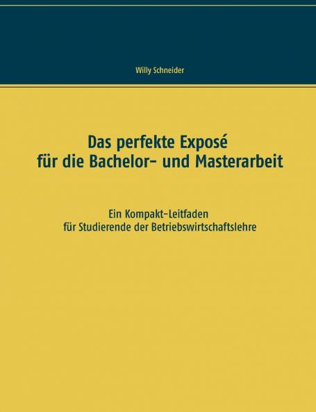 Das perfekte Exposé für die Bachelor- und Masterarbeit