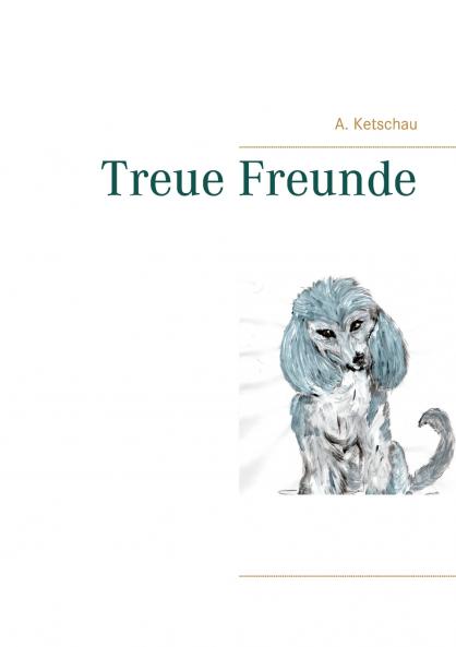 Treue Freunde