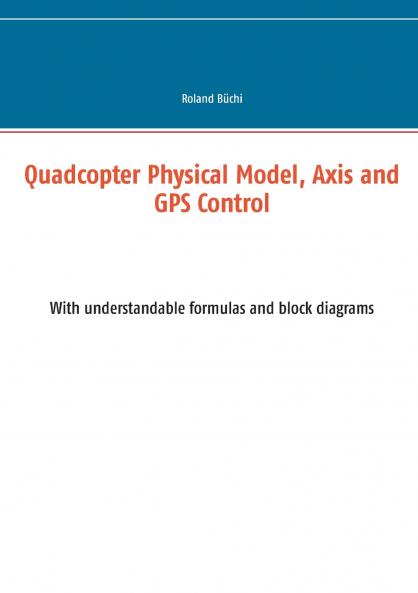 Quadcopter Physical Model Axis and GPS Control