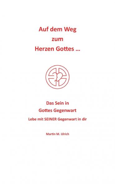 Auf dem Weg zum Herzen Gottes ...