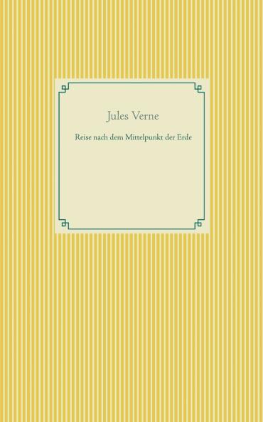 Reise nach dem Mittelpunkt der Erde