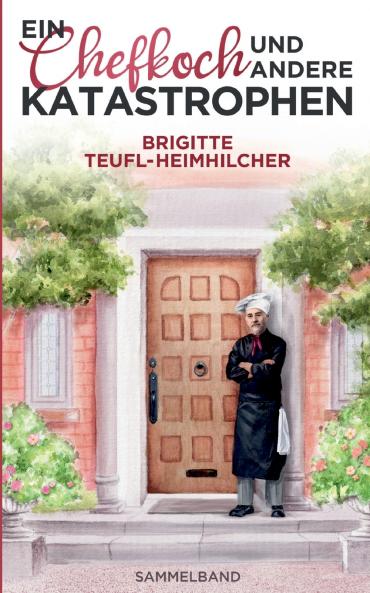 Ein Chefkoch und andere Katastrophen