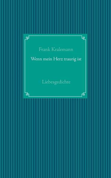 Wenn mein Herz traurig ist