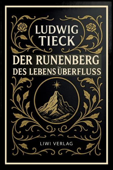 Der Runenberg / Des Lebens Überfluß