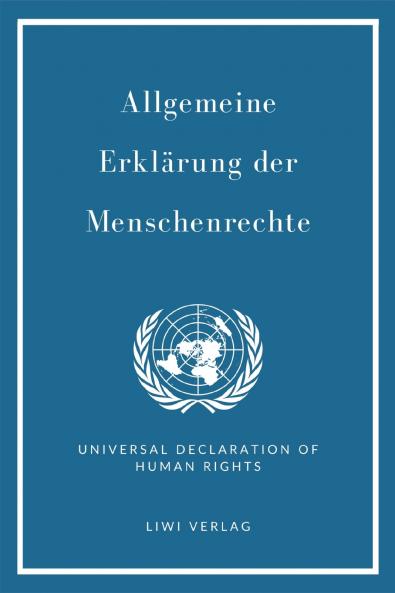 Allgemeine Erklärung der Menschenrechte. Vollständige Neuausgabe